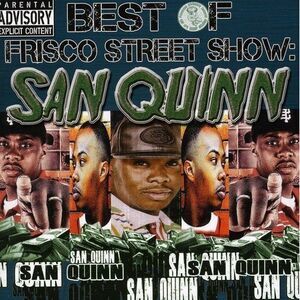 San Quinn - Best of Frisco Street Show: San Quinn  CD